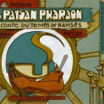 Le paysan Pharaon. Richard Lebeau, Patrice Cablat.